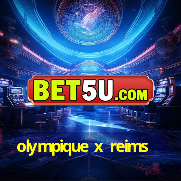 olympique x reims